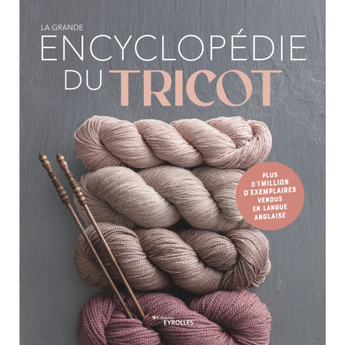 LA GRANDE ENCYCLOPEDIE DU TRICOT