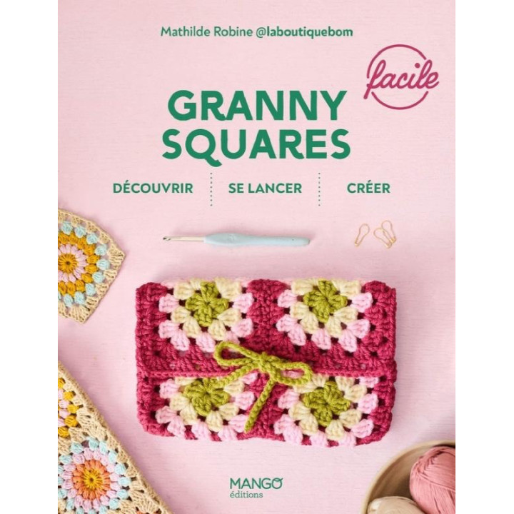 GRANNY SQUARES - FACILE - DECOUVRIR - SE LANCER - CREER