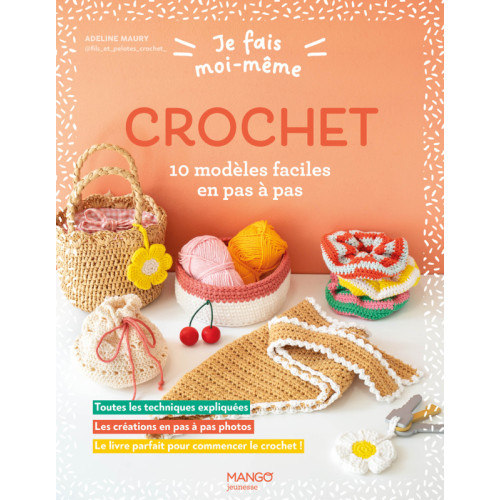 JE FAIS MOI-MEME - CROCHET - 10 MODELES FACILES EN PAS A PAS