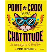 POINT DE CROIX AVEC CHATTITUDE - 20 DESIGNS D'ENFER