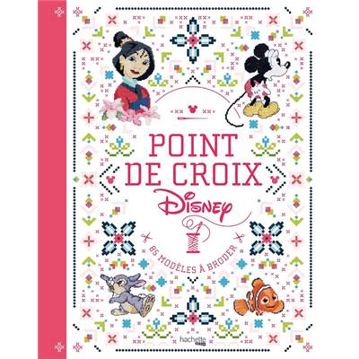 POINT DE CROIX DISNEY - 85 MODELES A BRODER