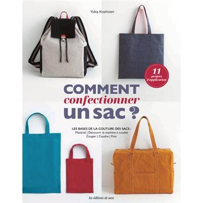 COMMENT CONFECTIONNER UN SAC ? LES BASES DE LA COUTURE DES SACS