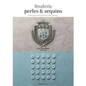 BRODERIE PERLES & SEQUINS - CAHIER TECHNIQUE