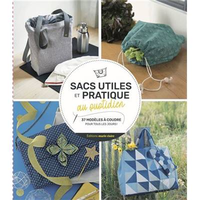 SACS UTILES ET PRATIQUE AU QUOTIDIEN - 37 MODELES A COUDRE