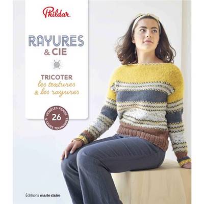 RAYURES & CIE - TRICOTER LES TEXTURES & LES RAYURES