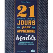 21 JOURS POUR APPRENDRE A BRODER