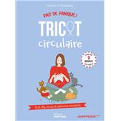 PAS DE PANIQUE ! B.A-Ba TRUCS & ASTUCES CONSEILS - TRICOT CIRCULAIRE
