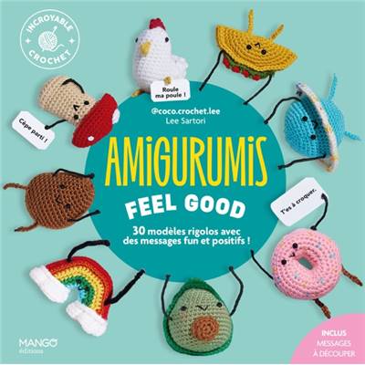 AMIGURUMIS FEEL GOOD - 30 MODELES RIGOLOS 