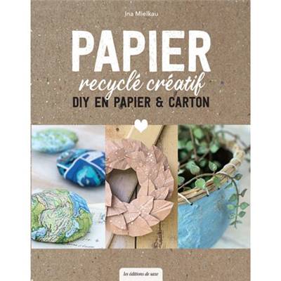 PAPIER RECYCLE CREATIF - DIY EN PAPIER ET CARTON