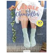 LA BIBLE DES CHAUSSETTES AU TRICOT 