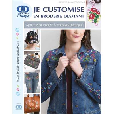 JE CUSTOMISE EN BRODERIE DIAMANT 