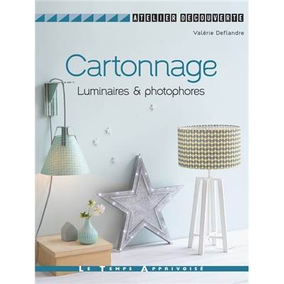 CARTONNAGE LUMINAIRES ET PHOTOPHORES