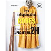 LES INDISPENSABLES ROBES - 10 MODELES FACILES - 1 PROJET EN 2 H