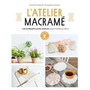 L'ATELIER MACRAME - + DE 30 PROJETS HYPER FACILES 
