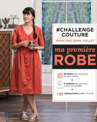 CHALLENGE COUTURE AVEC MARIE-EMILIENNE VIOLLET - MA PREMIERE ROBE