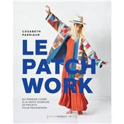 LE PATCHWORK DU PREMIER CARRE A LA VESTE OVERSIZE - 20 PROJETS 