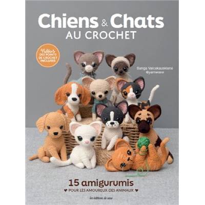 CHIENS & CHATS AU CROCHET - 15 AMIGURUMIS