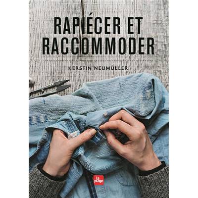 RAPIECER ET RACCOMMODER