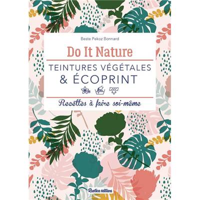 DO IT NATURE - TEINTURES VEGETALES & ECOPRINT 