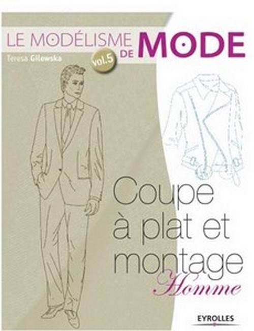 LE MODELISME DE MODE VOL 5 COUPE A PLAT ET MONTAGE HOMME