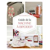 GUIDE DE LA MACHINE A BRODER 