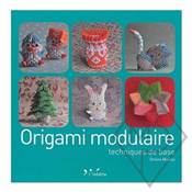 ORIGAMI MODULAIRE TECHNIQUES DE BASE