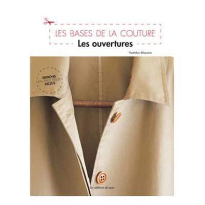 LES BASES DE LA COUTURE - LES OUVERTURES