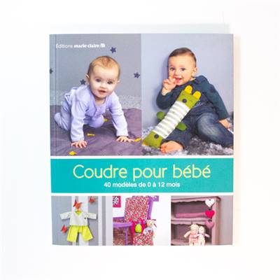 COUDRE POUR BEBE - 40 CREATIONS