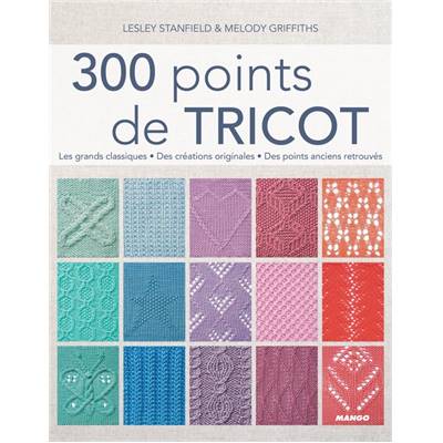 300 POINTS DE TRICOT - LES GRANDS CLASSIQUES