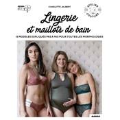 LINGERIE ET MAILLOTS DE BAIN - 15 MODELES POUR TOUTES MORPHOLOGIES