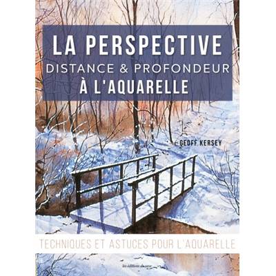 LA PERSPECTIVE - DISTANCE & PROFONDEUR A L'AQUARELLE