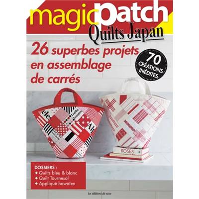 MAGIC PATCH QUILTS JAPAN N° 39 - 26 SUPERBES PROJETS EN ASSEMBLAGE 