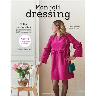 MON JOLI DRESSING - 11 MODELES POUR SE SENTIR BELLE !