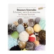 DOUCEURS HIVERNALES - ECHARPES SACS ET ACCESSOIRES EN FAUSSE FOURRURE