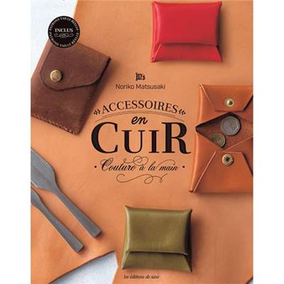 ACCESSOIRES EN CUIR - COUTURE A LA MAIN derniers exemplaires