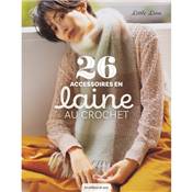 26 ACCESSOIRES EN LAINE AU CROCHET