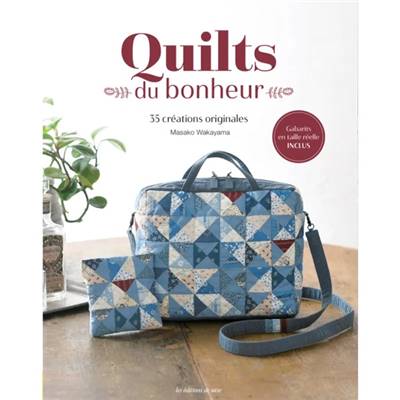 QUILTS DU BONHEUR - 35 CREATIONS ORIGINALES