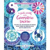 LE GUIDE CREATIF DE LA GEOMETRIE SACREE - TECHNIQUES DE DESSIN