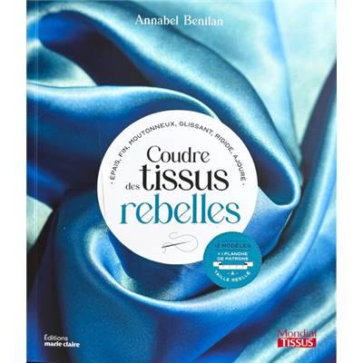 COUDRE DES TISSUS REBELLES