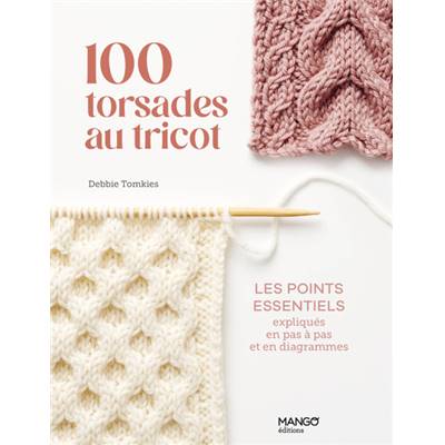 100 TORSADES AU TRICOT - LES POINT ESSENTIELS
