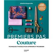 PREMIERS PAS COUTURE - TECHNIQUES & MODELES 