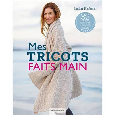 MES TRICOTS FAITS MAIN 32 MANTEAUX VESTES PULLS PONCHOS & ACCESSOIRES