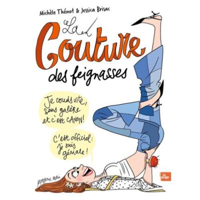 LA COUTURE DES FEIGNASSES - JE COUDS VITE SANS GALERE ET C'EST CANON 