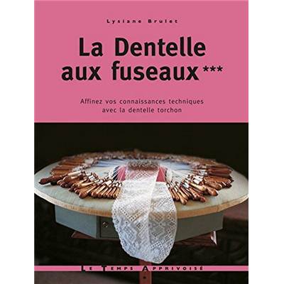 LA DENTELLE AUX FUSEAUX VOL3