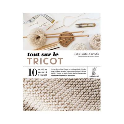 TOUT SUR LE TRICOT - 10 MODELES FACILES A REALISER