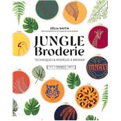 JUNGLE BRODERIE - TECHNIQUES & MODELES A BRODER