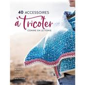 40 ACCESSOIRES A TRICOTER COMME EN LETTONIE