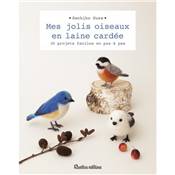 MES JOLIS OISEAUX EN LAINE CARDEE