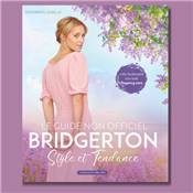 LE GUIDE NON OFFICIEL BRIDGERTON - STYLE ET TENDANCE