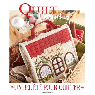 QUILT COUNTRY N°61 - UN BEL ETE POUR QUILTER